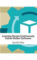Learning Devops Continuously Deliver Better Software