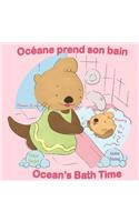 Océane prend son bain/Ocean's Bath Time