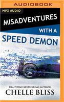 Misadventures with a Speed Demon: (Misadventures)