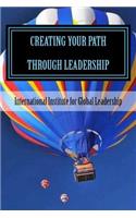 Creating Your Path Through Leadership
