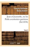 Jean Et Jeannette, Ou Les Petits Aventuriers Parisiens.Tome 4