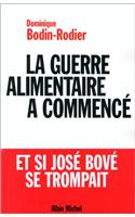 Guerre Alimentaire a Commence (La)