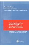 Monitoring Th Rapeutique Des Anti-Infectieux: Des Exigences R Glementaires Au Bon Usage Du M Dicament: Des Exigences R Glementaires Au Bon Usage Du M Dicament