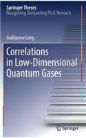 Correlations in Low-Dimensional Quantum Gases