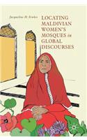 Locating Maldivian Women’s Mosques in Global Discourses