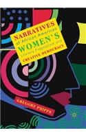 Narratives of African American Women's Literary Pragmatism and Creative Democracy