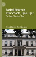 Radical Reform in Irish Schools, 1900-1922