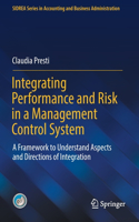Integrating Performance and Risk in a Management Control System: A Framework to Understand Aspects and Directions of Integration(SIDREA Series in Accounting and Business Administration)