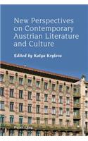 New Perspectives on Contemporary Austrian Literature and Culture