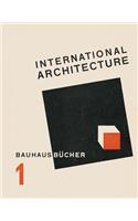 Walter Gropius: International Architecture