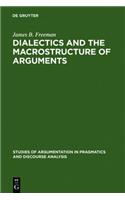 Dialectics and the Macrostructure of Arguments: A Theory of Argument Structure(10 Studies of Argumentation in Pragmatics and Discourse Analysis)