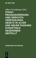 Strafprozeßordnung Und Gerichtsverfassungsgesetz in Alter Und Neuer Fassung Synoptisch Gegenübergestellt