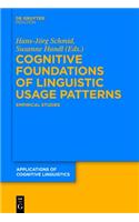 Cognitive Foundations of Linguistic Usage Patterns: Empirical Studies(13 Applications of Cognitive Linguistics [ACL])