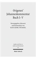 Origenes' Johanneskommentar Buch I-V