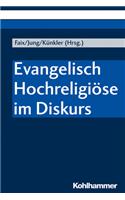 Evangelisch Hochreligiose Im Diskurs