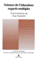 Sciences de l'Éducation: Regards Multiples: Sous La Direction de Guy Avanzini(78 Exploration)