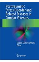 Posttraumatic Stress Disorder and Related Diseases in Combat Veterans
