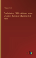 Conclusioni del Pubblico Ministero presso la Seconda Camera del tribunale civile di Napoli