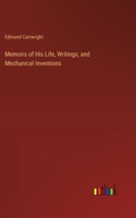 Memoirs of His Life, Writings, and Mechanical Inventions