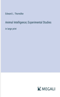 Animal Intelligence; Experimental Studies