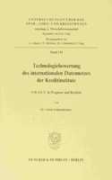Technologiebewertung Des Internationalen Datennetzes Der Kreditinstitute: S.W.I.F.T. in Prognose Und Realitat(Untersuchungen Uber Das Spar-, Giro- Und Kreditwesen. Abteil)