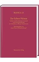 Zur Lichten Heimat: Studien Zu Manichaismus, Iranistik Und Zentralasienkunde Im Gedenken an Werner Sundermann. Herausgegeben Von Einem Team 'Turfanforschung'