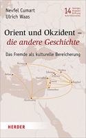 Orient Und Okzident - Die Andere Geschichte