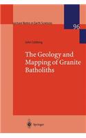 The Geology and Mapping of Granite Batholiths