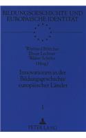 Innovationen in Der Bildungsgeschichte Europaeischer Laender