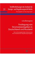 Festlegung von Stromnetzentgelten in Deutschland und Russland