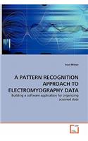 Pattern Recognition Approach to Electromyography Data