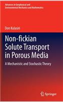 Non-Fickian Solute Transport in Porous Media: A Mechanistic and Stochastic Theory