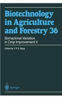 Somaclonal Variation in Crop Improvement II