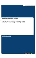 GPGPU Computing with OpenCL