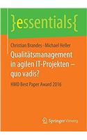 Qualitätsmanagement in Agilen It-Projekten - Quo Vadis?