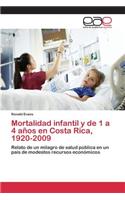 Mortalidad infantil y de 1 a 4 años en Costa Rica, 1920-2009