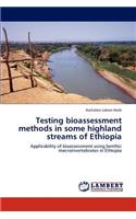 Testing bioassessment methods in some highland streams of Ethiopia