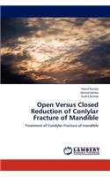 Open Versus Closed Reduction of Conlylar Fracture of Mandible