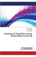 Ranking of Classifiers Using Active Meta Learning