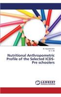 Nutritional Anthropometric Profile of the Selected ICDS-Pre schoolers