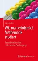 Wie Man Erfolgreich Mathematik Studiert