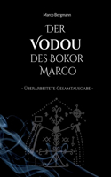 Vodou des Bokor Marco: Überarbeitete Gesamtausgabe