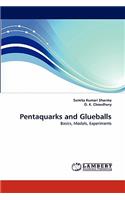 Pentaquarks and Glueballs