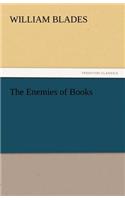 The Enemies of Books