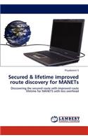 Secured & lifetime improved route discovery for MANETs