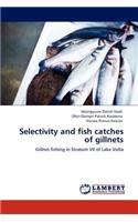 Selectivity and fish catches of gillnets