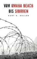 Vom Omaha Beach bis Sibirien