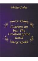 Gwreans an Bys the Creation of the World