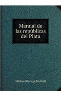 Manual de las repúblicas del Plata: (Spanish)