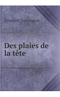 Des Plaies de la Tète